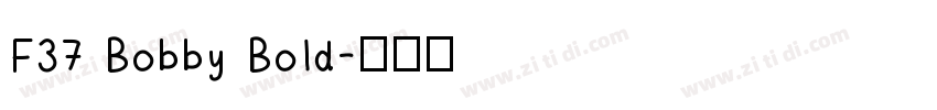 F37 Bobby Bold字体转换